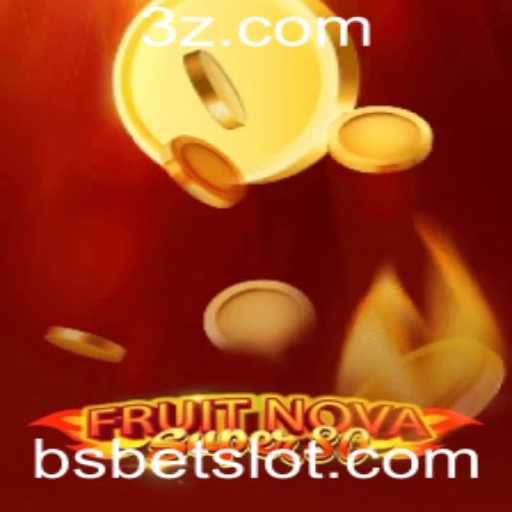 Explorando o Fascinante Jogo FruitNovaSuper80 com BSBet